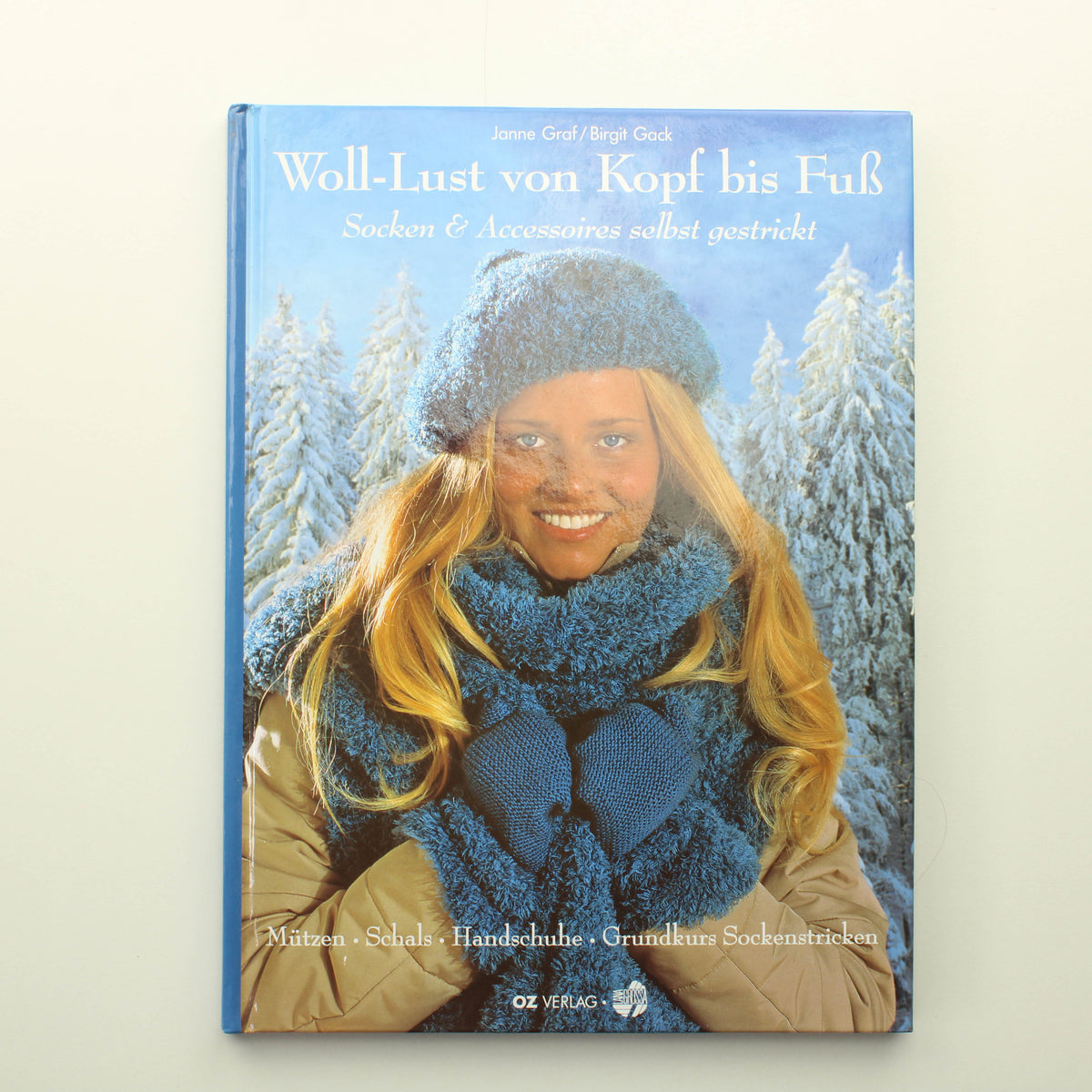 Janne Graf, Birgit Gack: Woll-Lust von Kopf bis fuss