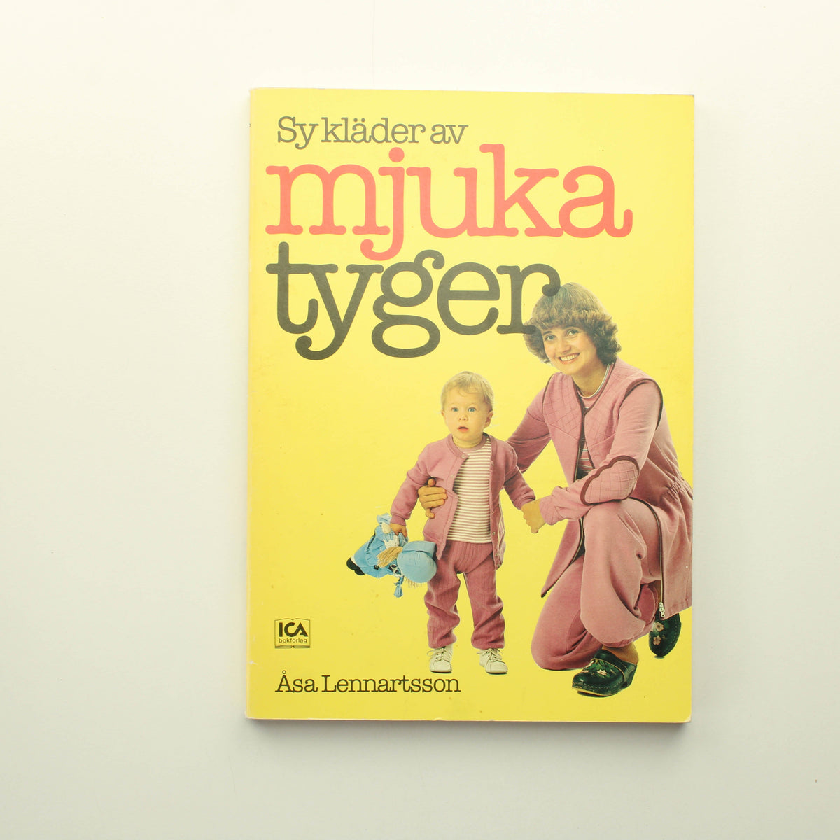 Åsa Lennartsson: Sy Barnkläder av mjuka tyger