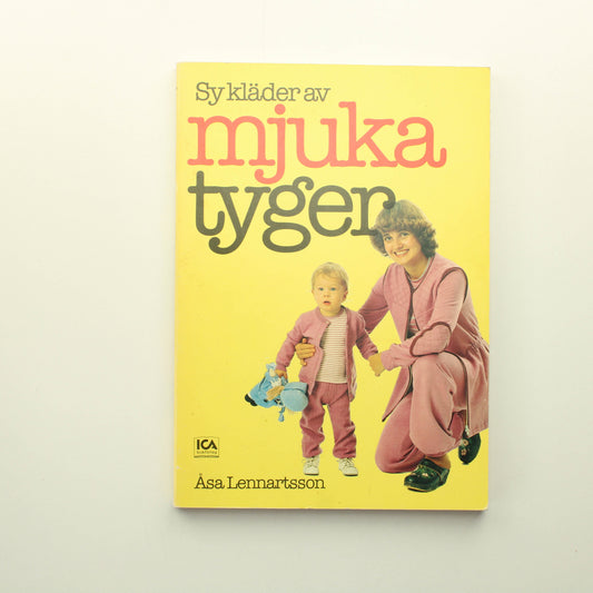 Åsa Lennartsson: Sy Barnkläder av mjuka tyger