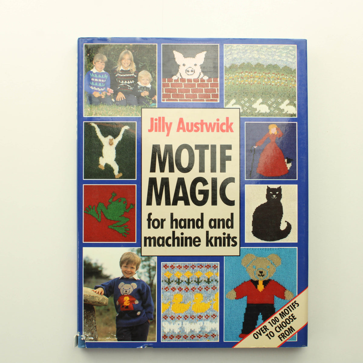 Jilly Austwick: Motif Magic for hand and machine knits