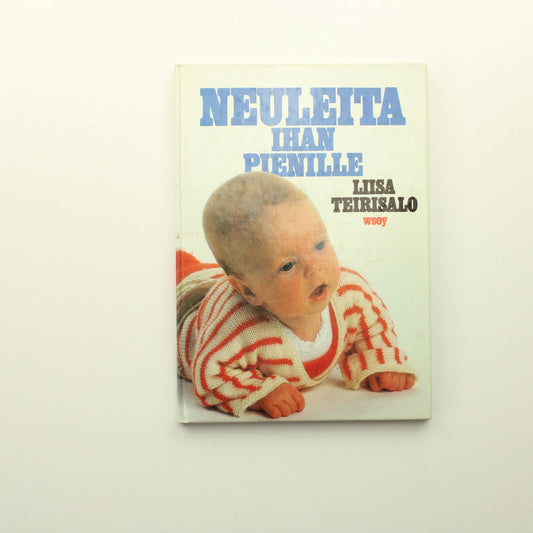 Liisa Teirisalo: Neuleita ihan pienille (1983)