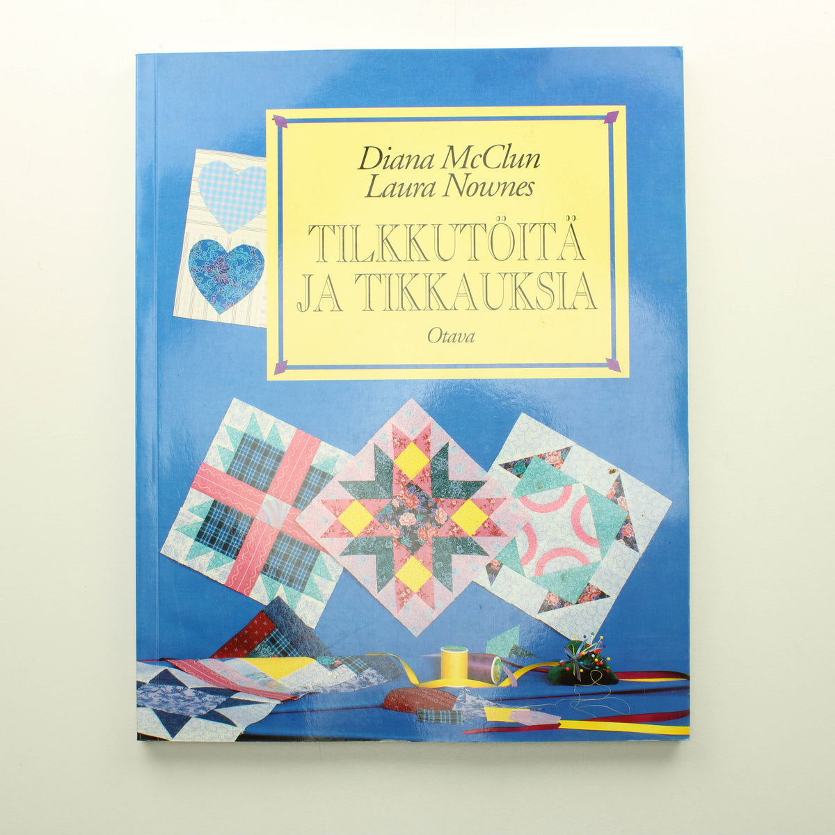 Diana McClun, Laura Nownes: TIlkkutöitä ja tikkauksia