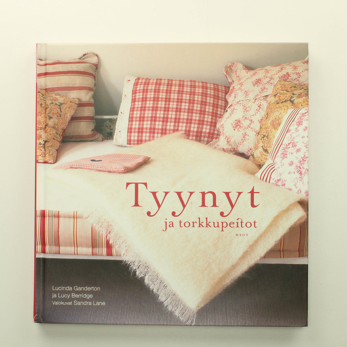 Lucinda Ganderton, Lucy Berridge: Tyynyt ja torkkupeitot