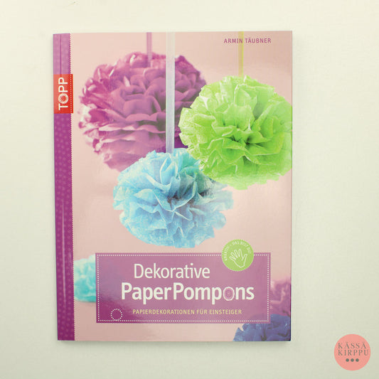 Armin Täubner: Dekorative Paper Pompons
