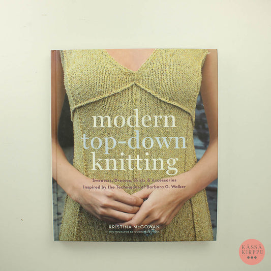 Kristina McGowan: Modern top-down knitting