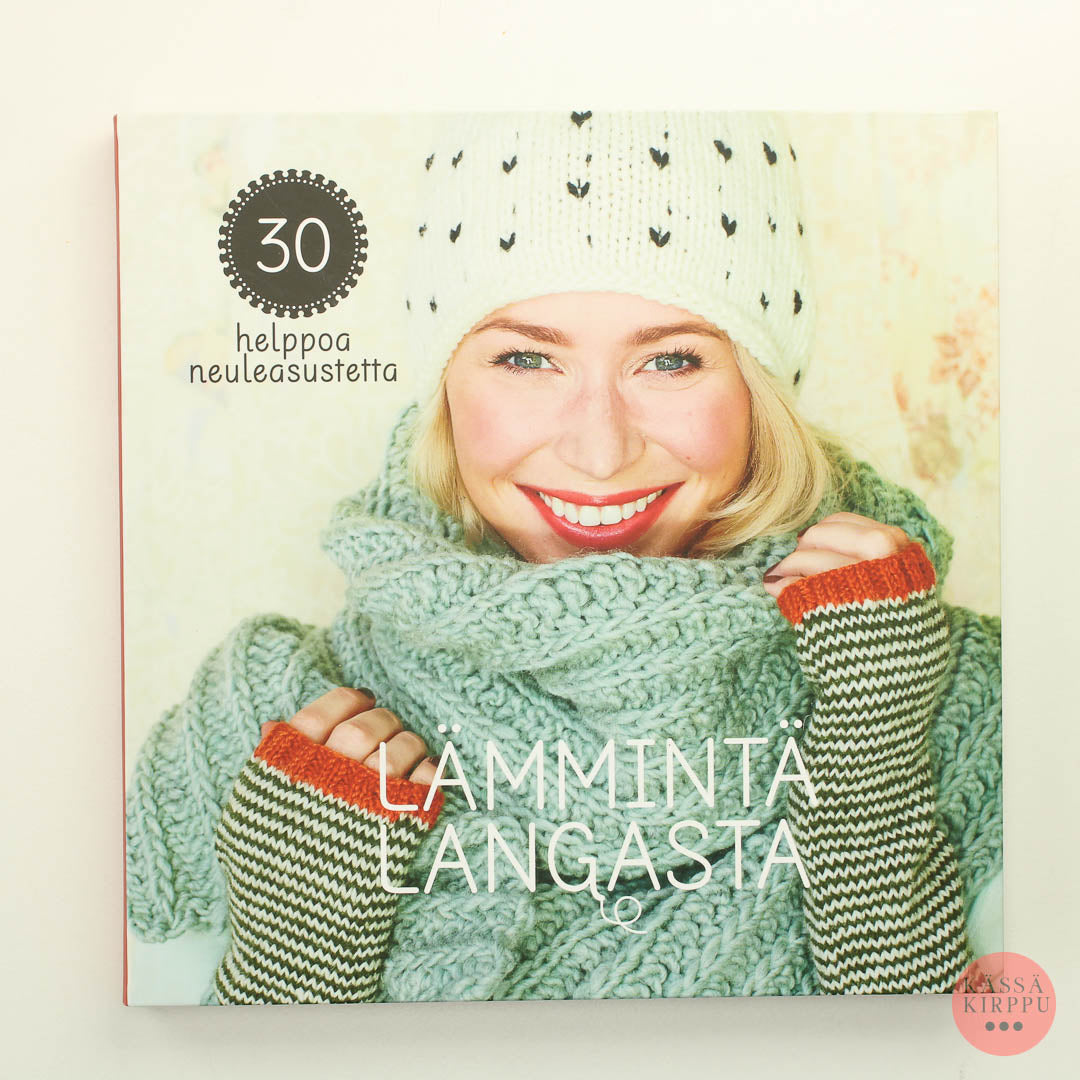 Lämmintä Langasta - 30 helppoa neuleasustetta
