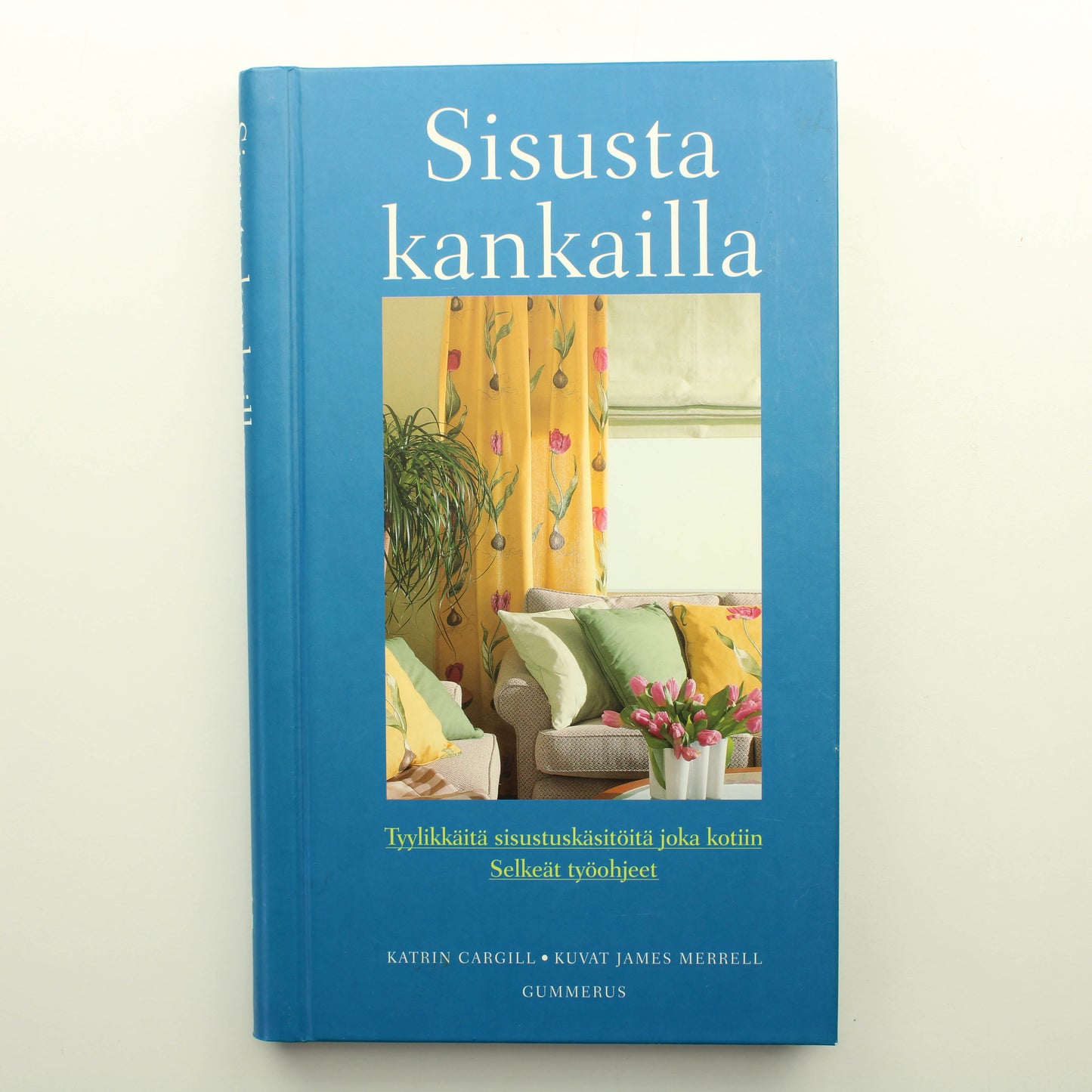 Katrin Cargill: Sisusta kankailla