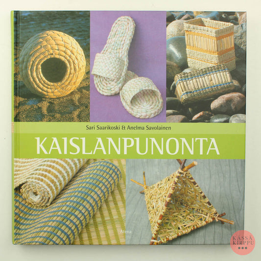 Sari Saarikoski, Anelma Savolainen: Kaislanpunontaa